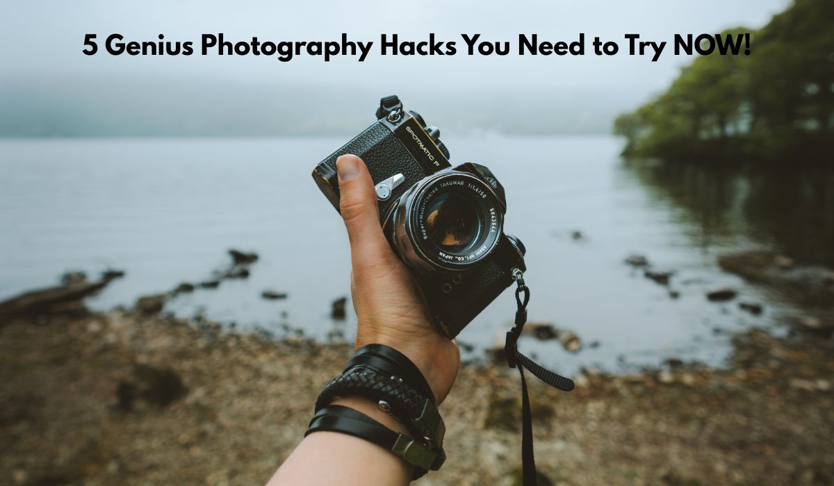 5 Genius Photography Hacks You Need to Try NOW!