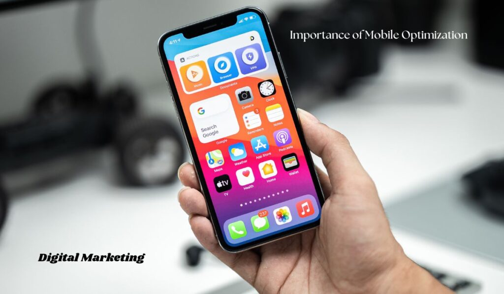 The Importance of Mobile Optimization in Digital Marketing